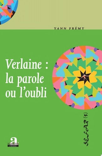 Verlaine : la parole ou l'oubli