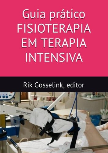 Guia prático FISIOTERAPIA EM TERAPIA INTENSIVA (Portuguese Edition)