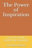 The Power of Inspiration Can You Tell Me Something Inspiring?