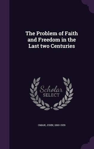 The Problem of Faith and Freedom in the Last Two Centuries