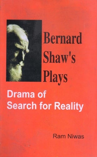 Bernard Shaws Plays Drama Of Search For Reality