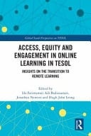 Access, Equity and Engagement in Online Learning in TESOL Insights on the Transition to Remote Learning