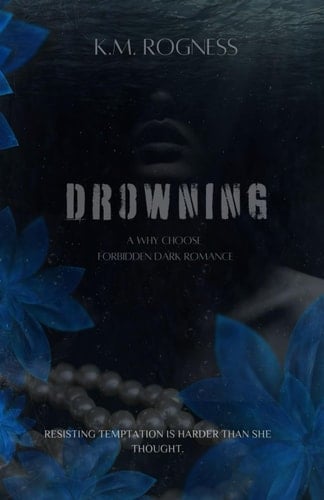 Drowning: A Why Choose Forbidden Dark Romance