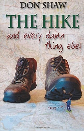 The Hike: And Every Damn Thing Else
