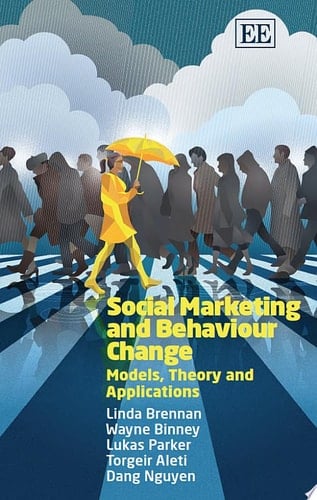 Social Marketing and Behaviour Change Models, Theory and Applications