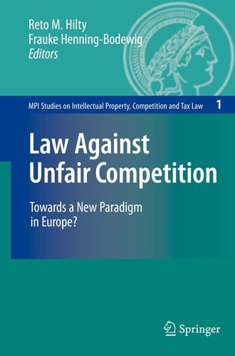 Law Against Unfair Competition Towards a New Paradigm in Europe?