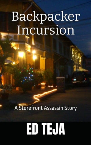 Backpacker Incursion A Storefront Assassin Story
