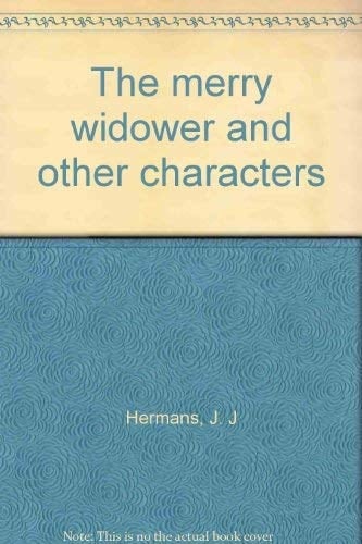 The Merry Widower and Other Characters
