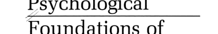Psychological Foundations of Organizational Behavior