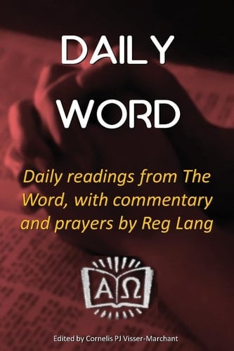 Daily Word Daily Readings from The Word, with Commentary and Prayers by Reg Lang