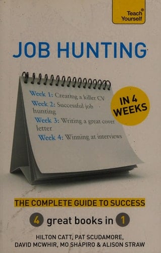 Job hunting in 4 weeks: the complete guide to success