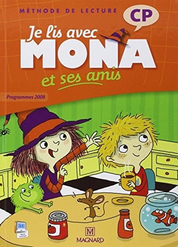 Je lis avec Mona et ses amis méthode de lecture : CP