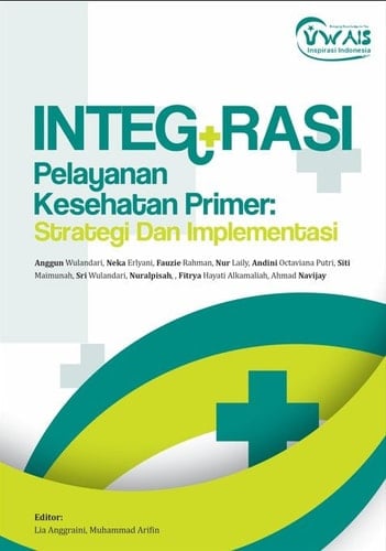 INTEGRASI PELAYANAN KESEHATAN PRIMER: STRATEGI DAN IMPLEMENTASI