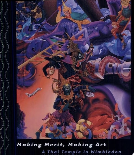 Making Merit, Making Art A Thai Temple in Wimbledon