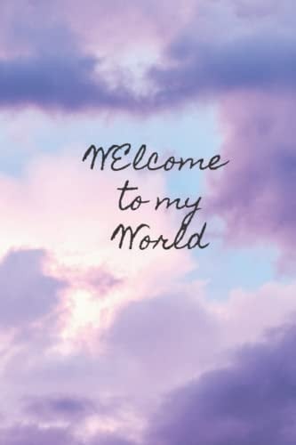 Welcome to my world