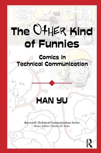 The Other Kind of Funnies Comics in Technical Communication