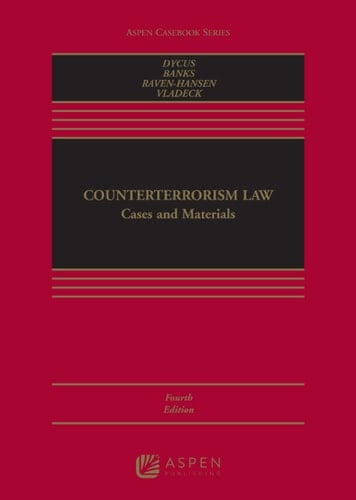 Counterterrorism Law (Aspen Casebook Series)