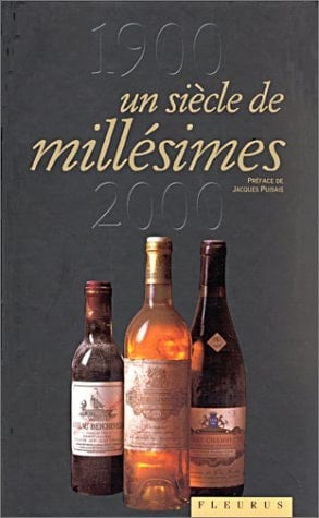 1900-2000 un siècle de millésimes