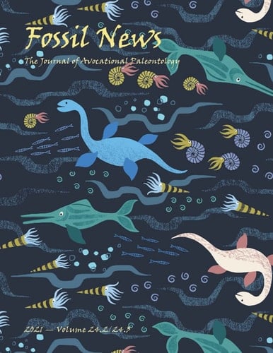 Fossil News: The Journal of Avocational Paleontology: 2021 — Volume 24.2/24.3