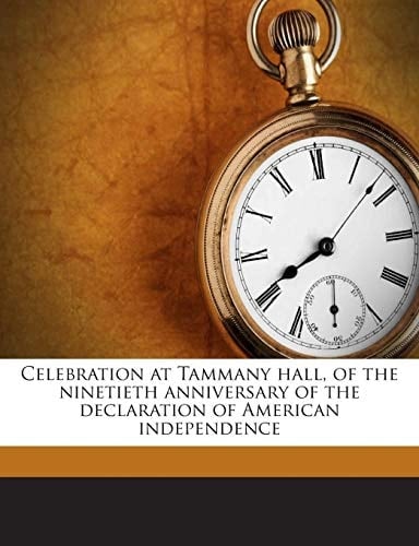 Celebration at Tammany hall, of the ninetieth anniversary of the declaration of American independence