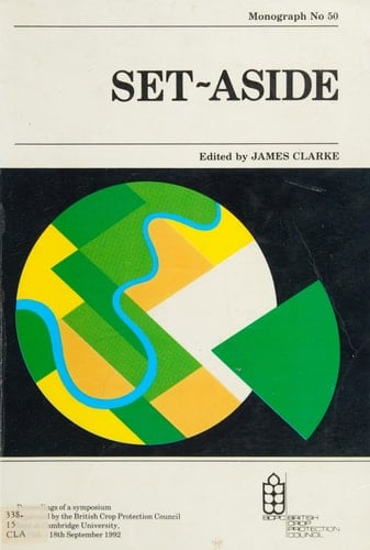 Set-aside: Proceedings of a symposium (BCPC monograph)