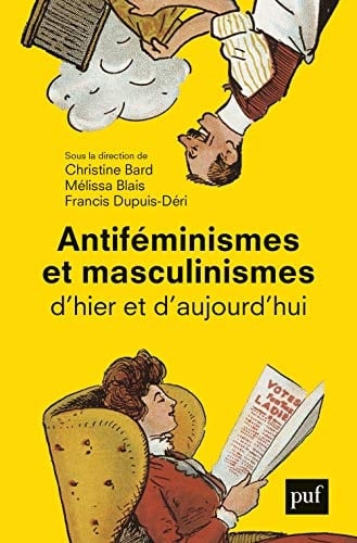 Antiféminismes et masculinismes d'hier à aujourd'hui