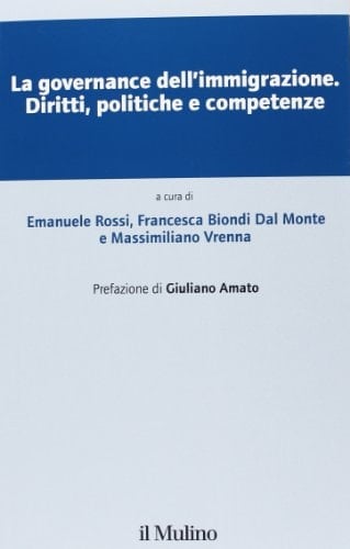 La governance dell'immigrazione diritti, politiche e competenze