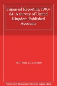 Financial reporting 1983-84 a survey of UK published accounts