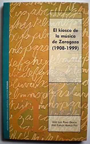 El kiosco de la música de Zaragoza, 1908-1999