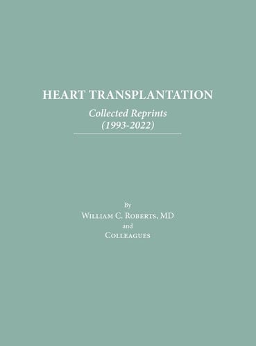 Heart Transplantation Collected Reprints (1993-2022)