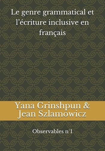 Le genre grammatical et l’écriture inclusive en français