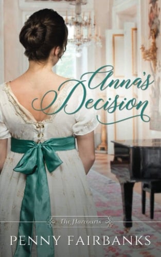 Anna's Decision A Regency Romance