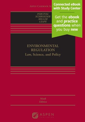 Environmental Regulation Law, Science, and Policy [Connected eBook with Study Center]