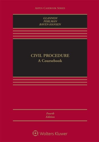 Civil Procedure: A Coursebook (Aspen Casebook Series)
