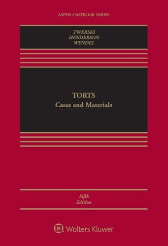 Torts: Cases and Materials (Aspen Casebook Series)