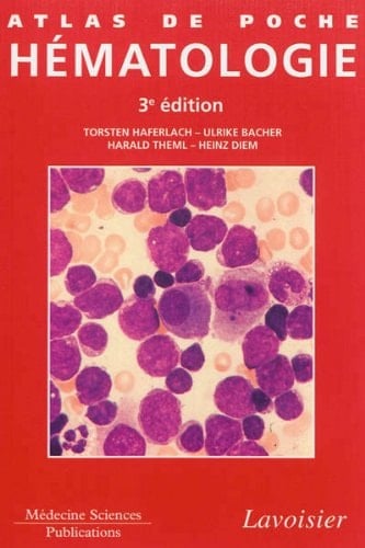 Atlas de poche Hématologie Diagnostic pratique morphologique et clinique