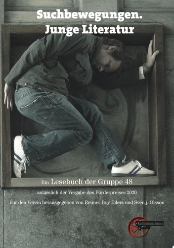 Suchbewegungen. Junge Literatur Ein Lesebuch der Gruppe 48 anlässlich der Vergabe des Förderpreises 2021