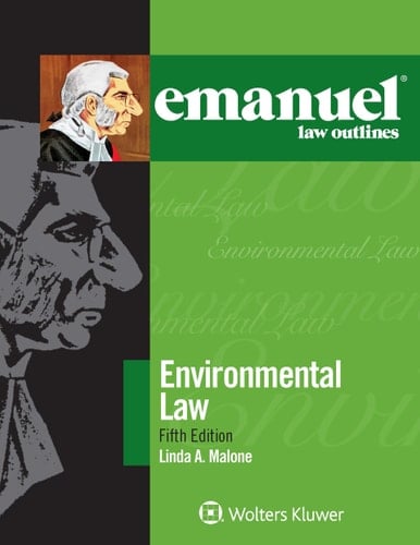 Emanuel Law Outlines for Environmental Law (Emanuel Law Outlines Series)