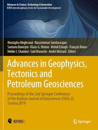 Advances in Geophysics, Tectonics and Petroleum Geosciences Proceedings of the 2nd Springer Conference of the Arabian Journal of Geosciences (CAJG-2), Tunisia 2019