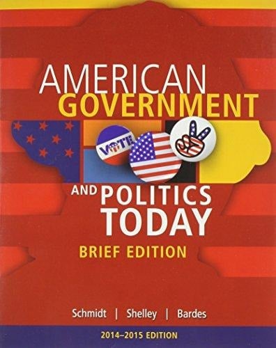 Cengage Advantage Books: American Government and Politics Today, Brief Edition, 2014-2015 (Book Only)
