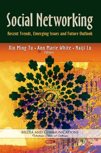Social Networking Recent Trends, Emerging Issues, and Future Outlook