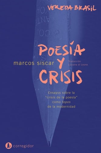 Poesía y crisis ensayos sobre la crisis de la poesÌa como topos de la modernidad