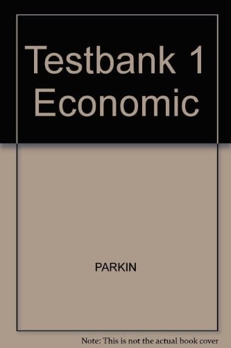 Testbank 1 Economic