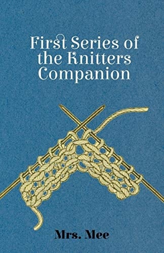First Series of the Knitters Companion