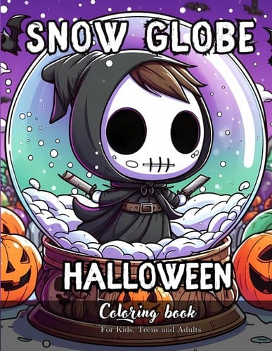 Snow Globe Halloween Coloring Book for Kids, Teens and Adults 45 Simple Images to Stress Relief and Relaxing Coloring