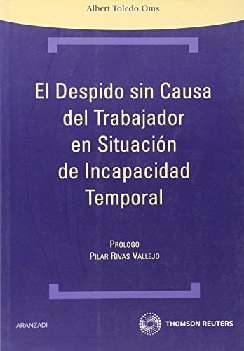 El despido sin causa del trabajador en situación de incapacidad temporal
