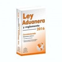 Ley aduanera y reglamento 2016