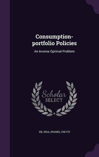 Consumption-Portfolio Policies An Inverse Optimal Problem
