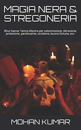 MAGIA NERA and STREGONERIA Bhut Damar Tantra-Mantra per Sottomissione, Attrazione, Protezione, Paralizzante, Uccisione, Buona Fortuna, Ecc