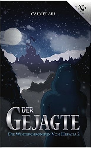 Die Winterchroniken von Heratia Der Gejagte : fantastischer Roman